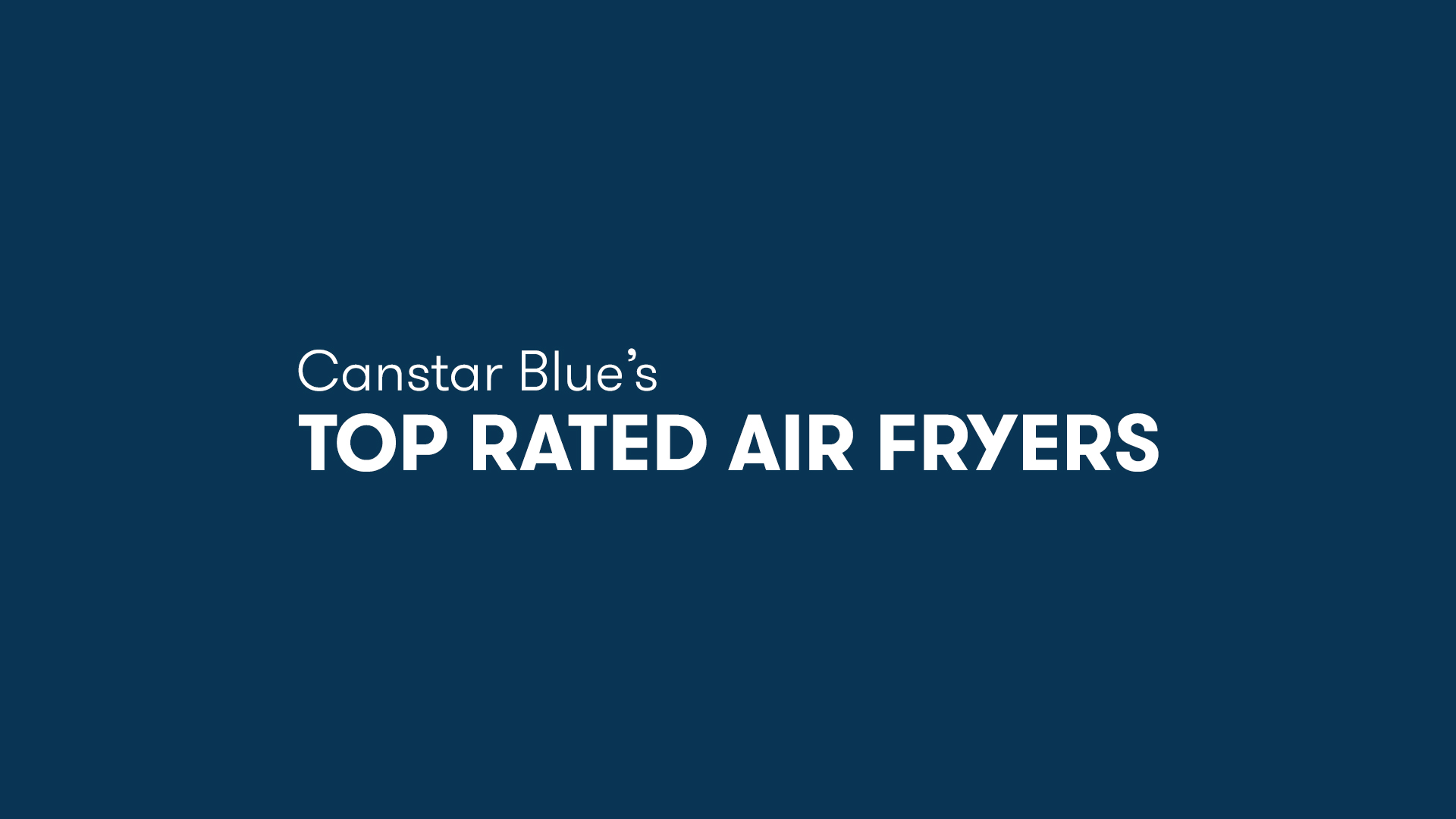 BestRated Air Fryers Brand Ratings & Guide Canstar Blue